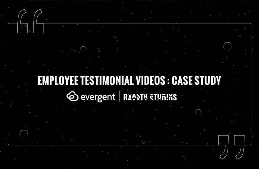 Case Study Evergent Testimonial videos